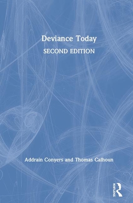 Deviance Today - Conyers, Addrain, and Calhoun, Thomas C