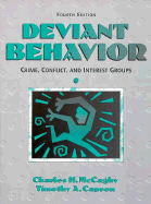 Deviant Behavior: Crime, Conflict and Interest Groups