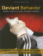 Deviant Behavior: Crime, Conflict, and Interest Groups