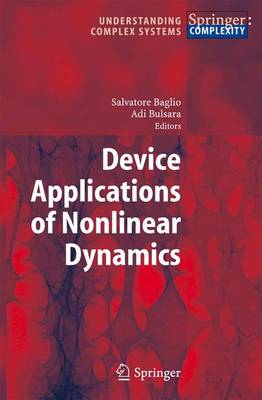 Device Applications of Nonlinear Dynamics - Baglio, Salvatore (Editor), and Bulsara, Adi (Editor)