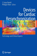 Devices for Cardiac Resynchronization:: Technologic and Clinical Aspects