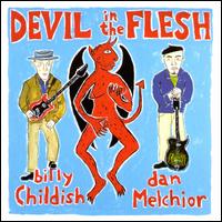Devil in the Flesh - Billy Childish & Dan Melchior