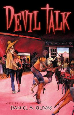 Devil Talk: Stories - Olivas, Daniel A