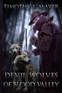 Devil Wolves of Blood Valley