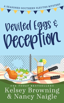 Deviled Eggs and Deception: A Laugh-Out-Loud, Whodunit Cozy Mystery - Browning, Kelsey, and Naigle, Nancy