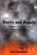 Devils and Angels: Television, Ideology, and the Coverage of Poverty