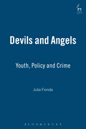 Devils and Angels: Youth, Policy and Crime