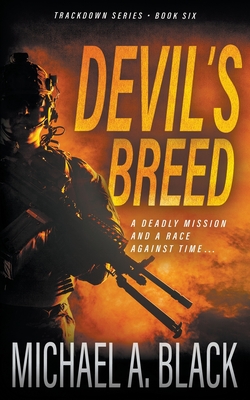 Devil's Breed: A Steve Wolf Military Thriller - Black, Michael a