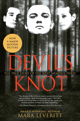 Devil's Knot: The Story of the West Memphis Three: The True Story of the West Memphis Three - Leveritt, Mara