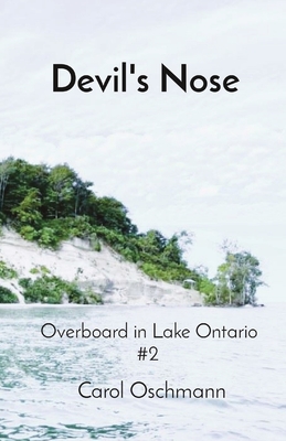 Devil's Nose: Overboard in Lake Ontario #2 - Oschmann, Carol J