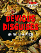 Devious Disguises: Animal Look-Alikes