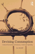 Devising Consumption: Cultural Economies of Insurance, Credit and Spending