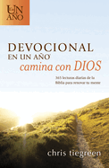 Devocional En Un Ao -- Camina Con Dios: 365 Lecturas Diarias de la Biblia Para Renovar Tu Mente