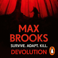 Devolution: From the bestselling author of World War Z
