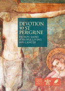 Devotion to Saint Peregrine: Patron Saint of People Living with Cancer