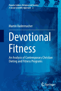 Devotional Fitness: An Analysis of Contemporary Christian Dieting and Fitness Programs