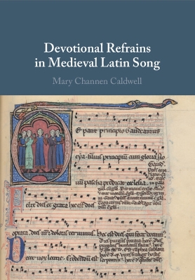 Devotional Refrains in Medieval Latin Song - Caldwell, Mary Channen