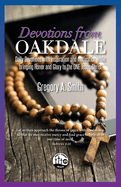 Devotions From Oakdale: Daily Devotions with inspiration and motivation while bringing Honor and Glory to the ONE Jesus Christ