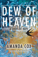 Dew of Heaven: A Story of Hope