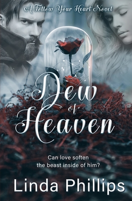 Dew of Heaven - Phillips, Linda