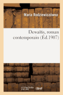 Dewa?tis, Roman Contemporain