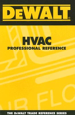 Dewalt HVAC Professional Reference - Rosenberg, Paul, and American Contractors Educational Services