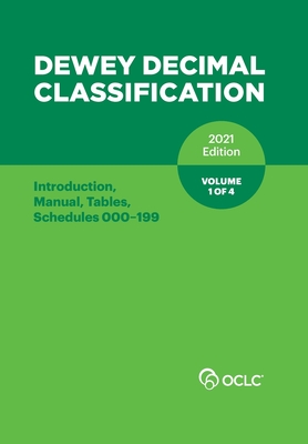DEWEY DECIMAL CLASSIFICATION, 2021 (Introduction, Manual, Tables, Schedules 000-199) (Volume 1 of 4) - Oclc, Inc (Compiled by), and Fox, Violet B, and Kyrios, Alex