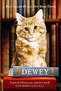 Dewey: El Gatito de Biblioteca Que Conquisto el Mundo