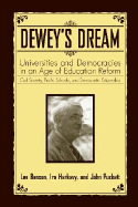 Dewey's Dream: Universities and Democracies in an Age of Education Reform