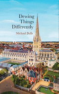 Dewing Things Differently: From Norwich to the World and Back Again... and Again