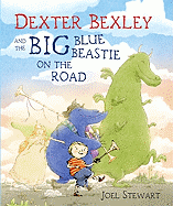 Dexter Bexley and the Big Blue Beastie on the Road
