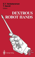 Dextrous Robot Hands - Venkataraman, Subramanian T (Editor), and Iberall, Thea (Editor)