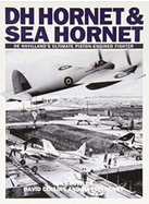 DH Hornet and Sea Hornet: De Havilland's Ultimate Piston-engined Fighter