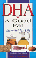 DHA: A Good Fat - Gormley, James J