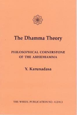 Dhamma Theory - Karunadasa, Y.