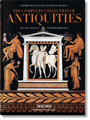 D'Hancarville. the Complete Collection of Antiquities - Huwiler, Madeleine, and Schtze, Sebastian