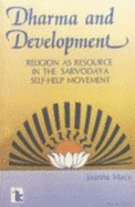 Dharma and Development: Religion as Resource in the Sarvodaya Self Help Movement