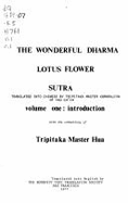 Dharma Flower (Lotus) Sutra: Volume One - Introduction