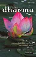 Dharma: The Hindu, Jain, Buddhist and Sikh Traditions of India