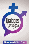 Dilogo en pareja: Consejos prcticos para convivir mejor