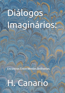 Dilogos Imaginrios: Encontros Entre Mentes Brilhantes