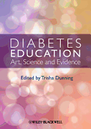 Diabetes Education: Art, Science and Evidence