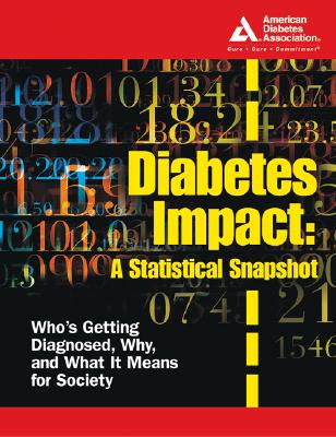 Diabetes Impact: A Statistical Snapshot - American Diabetes Association, and ADA