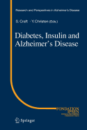 Diabetes, Insulin and Alzheimer's Disease