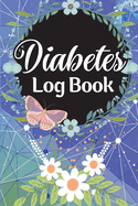 Diabetes Log Book: Diabetic Glucose Monitoring Journal Book, 2-Year Blood Sugar Level Recording Book, Daily Tracker with Notes, Breakfast, Lunch, Dinner, Bed Before & After Tracking