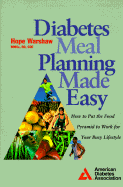 Diabetes Meal Planning Made Easy: How to Put the Food Pyramid to Work for Your Busy Lifestyle