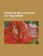 Diabetes Mellitus and Its Treatment