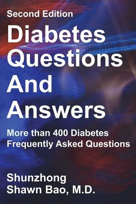 Diabetes Questions and Answers: More Than 400 Diabetes Frequently Asked Questions - Strand, James (Editor), and Bao M D, Shunzhong Shawn