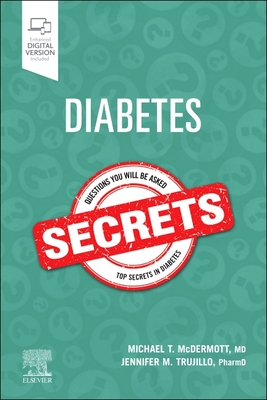 Diabetes Secrets - McDermott, Michael T, MD, and Trujillo, Jennifer M, Pharmd, Bcps, Cde (Editor)