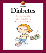 Diabetes - Silverstein, Alvin, Dr., and Silverstein, Virginia, Dr., and Nunn, Laura Silverstein